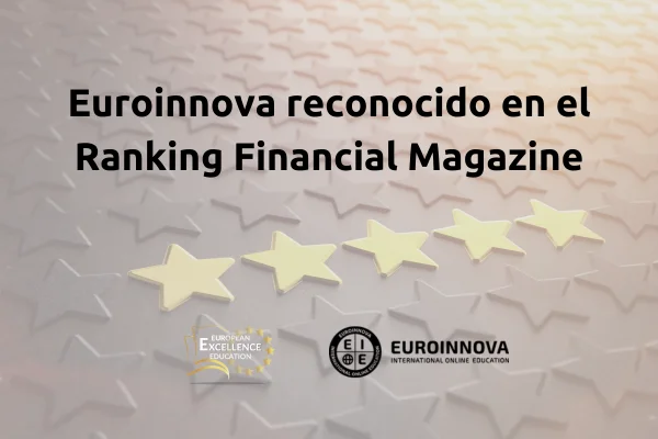 Euroinnova se mantiene en el Top 5 de centros de formación en todo el mundo, según Financial Magazine